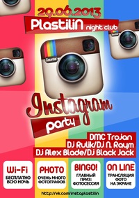 Вечеринка Instagram 29 июня в PLASTiliNe Вечеринка Instagram 29 июня в PLASTiliNe